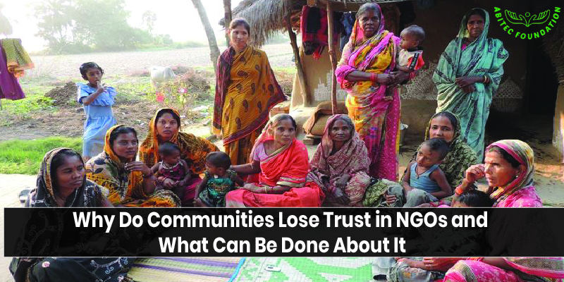 Why Do Communities Lose Trust in NGOs and What Can Be Done About It