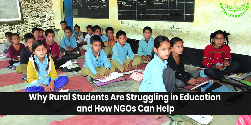 Why Rural Students Are Struggling in Education and How NGOs Can Help